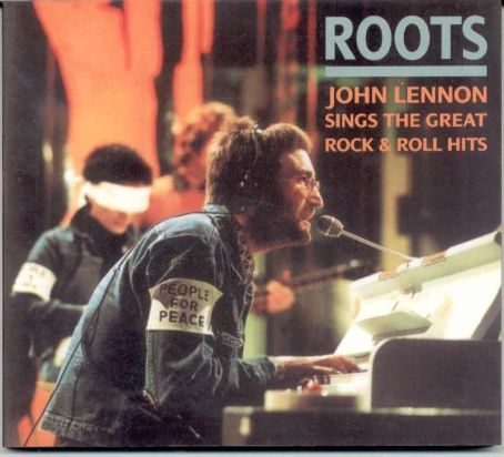 Roots: John Lennon Sings the Great Rock & Roll Hits