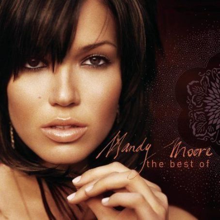 The Best Of Mandy Moore - Mandy Moore