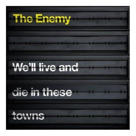 We'll Live And Die In These Towns