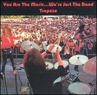 You Are the Music...We're Just the Band