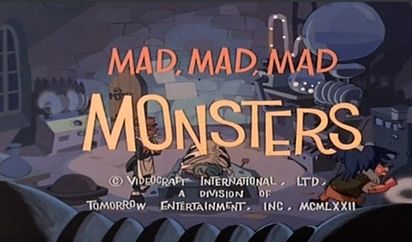 The Mad, Mad, Mad Monsters