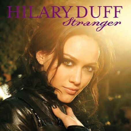 Stranger - Hilary Duff