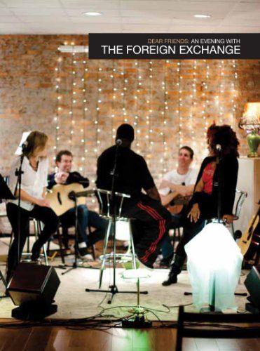 Dear Friends: An Evening With the Foreign Exchange