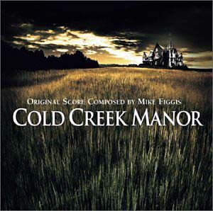 Cold Creek Manor - Mike Figgis
