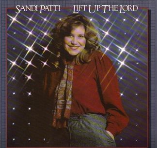 Lift Up the Lord - Sandi Patty