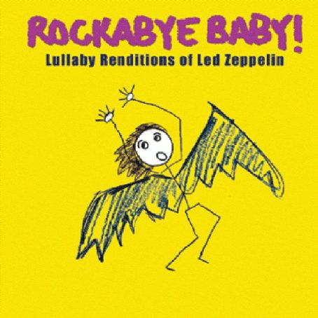 Rockabye Baby! Lullaby Renditions of Led Zeppelin - Michael Armstrong