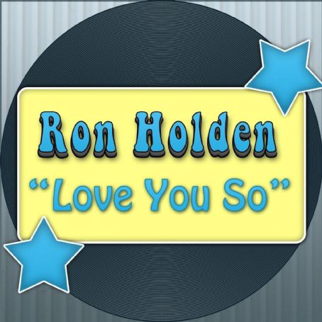 Ron Holden - Love You So