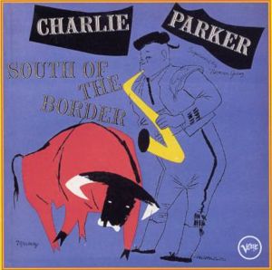 South of the Border (Charlie Parker album)