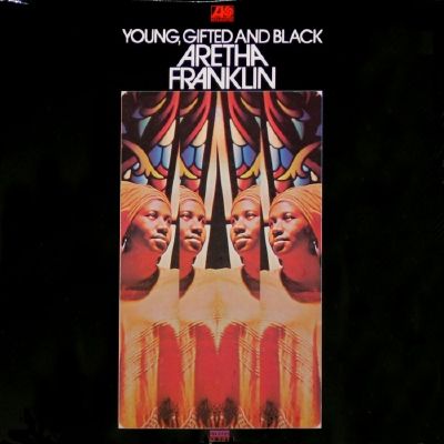 Aretha Franklin - Young, Gifted And Black
