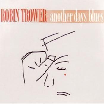 Robin Trower - Another Days Blues