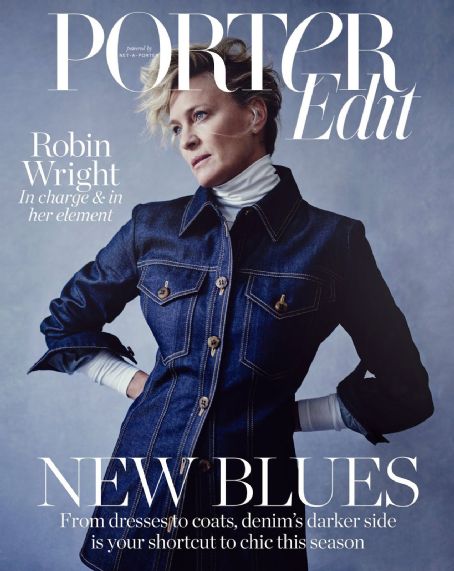 Robin Wright - Porter Edit Magazine Cover [United Kingdom] (31 August 2018)