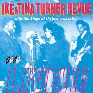 The Ike & Tina Turner Revue Live!!!