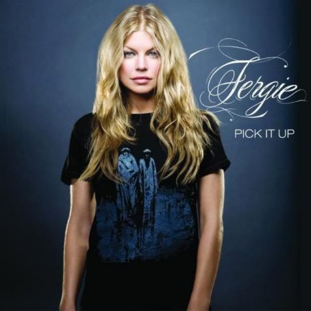 Pick It Up Song - Fergie
