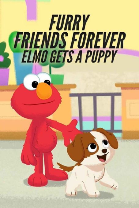 Furry Friends Forever: Elmo Gets a Puppy (2021) Cast and Crew, Trivia ...