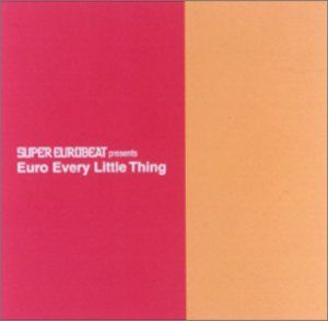 Super Eurobeat Presents Euro Every Little Thing