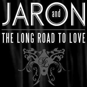 Jaron and the Long Road to Love