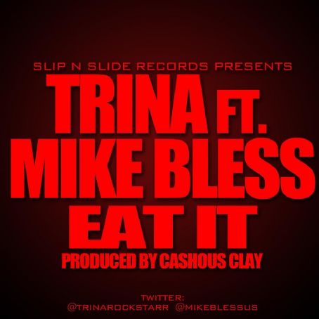 Eat It (feat. Mike Bless) - Trina