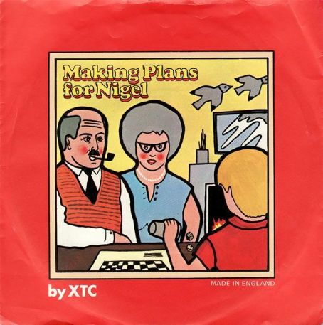 XTC - Making Plans For Nigel