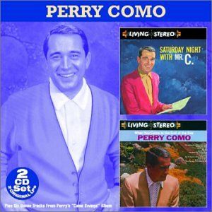 Perry Como - Saturday Night With Mr. C / When You Come to the End of the Day