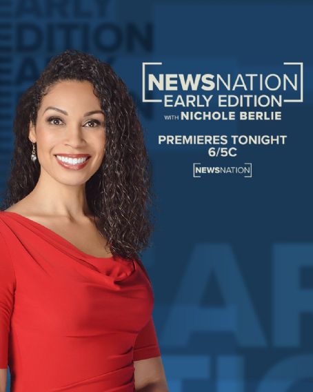 NewsNation Early Edition (2021) Cast And Crew, Trivia, Quotes, Photos ...