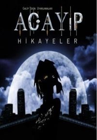 Acayip hikayeler
