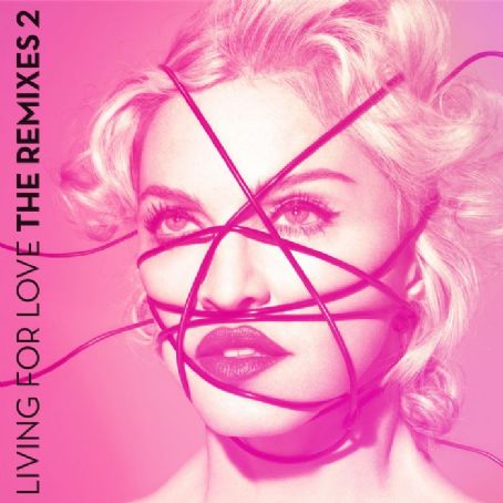 Living For Love (The Remixes 2) - Madonna