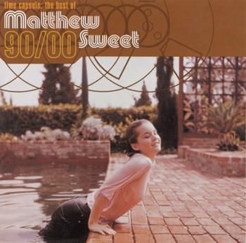Time Capsule: The Best of Matthew Sweet 1990-2000 - Matthew Sweet