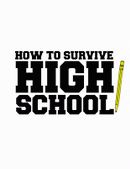 How to Survive High School