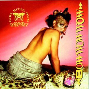 Bow Wow Wow - Girl Bites Dog: Your Compact Disc Pet