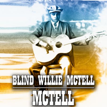 Blind Willie McTell - Mctell (Original Recordings Remastered ...