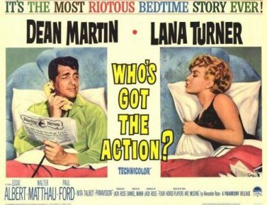 Who's Got the Action?