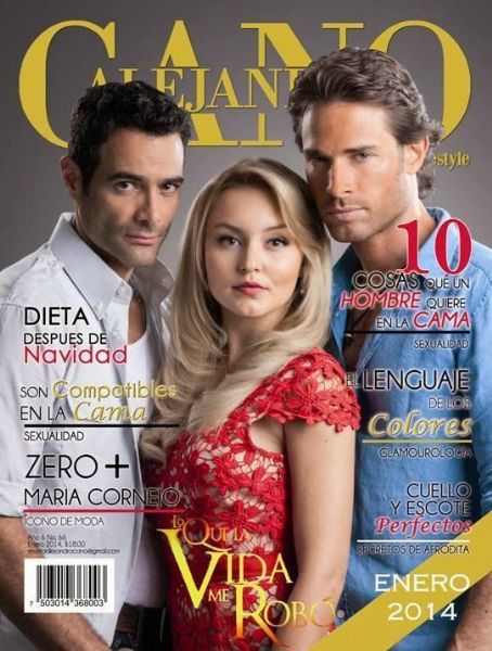 Luis Roberto Guzmán, Sebastián Rulli, Angelique Boyer, What Life Took from Me - Alejandro Cano Magazine Cover [Mexico] (January 2014)