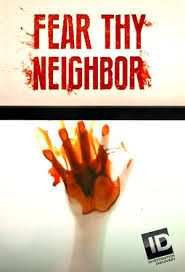 Fear Thy Neighbor