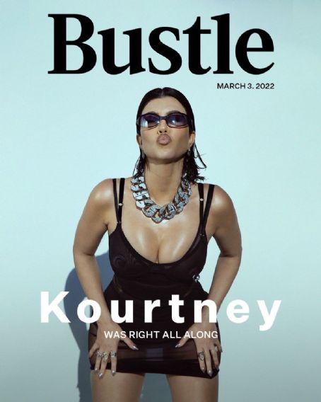 Kourtney Kardashian - Bustle Magazine Cover [United States] (3 March 2022)