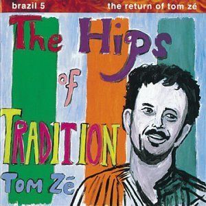 Brazil Classics, Vol. 5: The Hips of Tradition