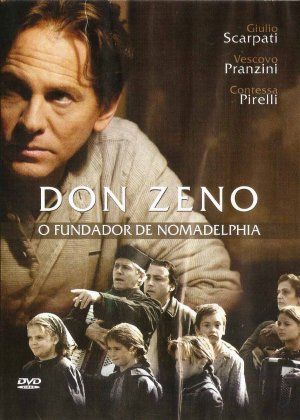 Don Zeno - L' uomo di Nomadelfia