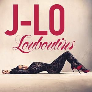 Louboutins Remixes - Jennifer Lopez