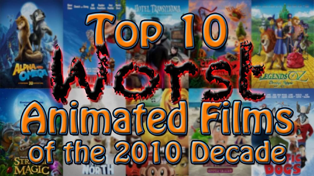 Top 10 Worst Animated Films of the 2010 Decade (2019) Cast and Crew ...
