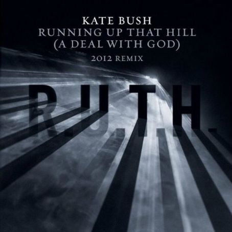 Running Up That Hill (A Deal With God) [2012 Remix] - Kate Bush