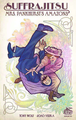 Suffrajitsu: Mrs. Pankhurst's Amazons