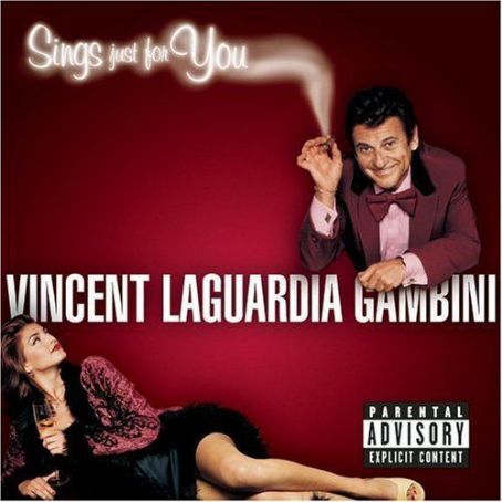 Vincent LaGuardia Gambini Sings Just for You
