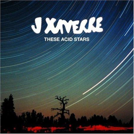 These Acid Stars - J Xaverre