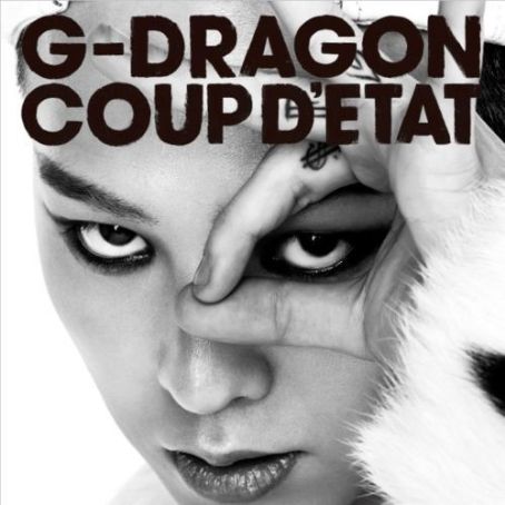 Kwon Ji-yong - COUP D’ETAT [+ ONE OF A KIND & HEARTBREAKER]