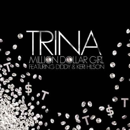 Million Dollar Girl featuring Keri Hilson & Diddy (Walmart Exclusive) - Trina