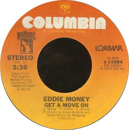 Get A Move On / Don't You Ever Say No - Eddie Money