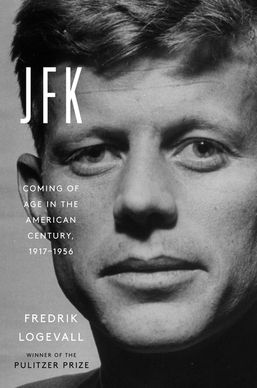 JFK: Coming of Age in the American Century, 1917–1956