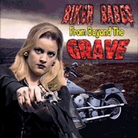 Biker Babes from Beyond the Grave
