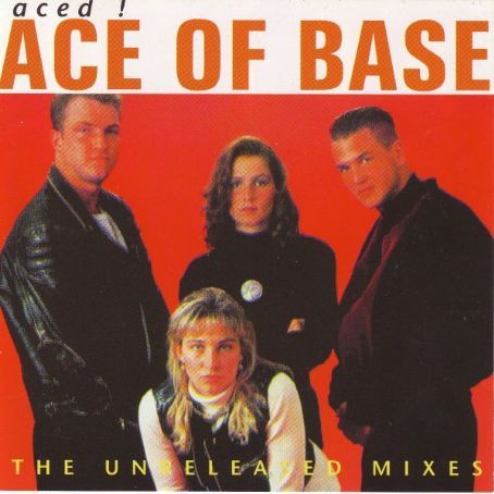Ace of Base - Aced ! The Unreleased Mixes