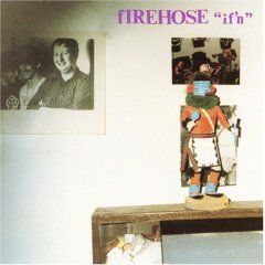 Firehose (band) - If'n