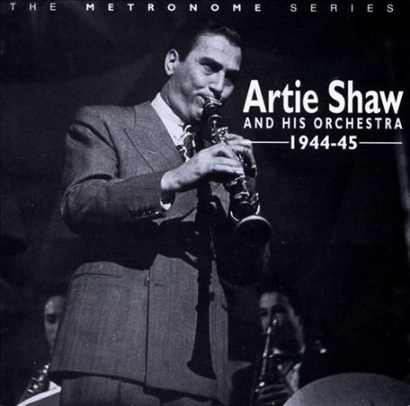 Artie Shaw - 1944-1945